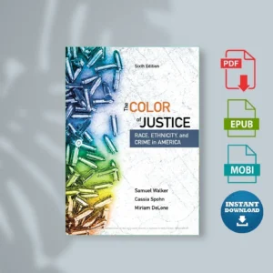 Color of Justice Race, Ethnicity, and Crime in America, 6th ed [Ebook Epub Pdf ]