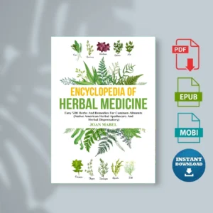Encyclopedia of Herbal Medicine Easy 500 Herbs An Apothecary And Herbal Dispensatory) Mabel, Joan [Ebook Epub Pdf ]