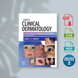 Habif’s Clinical Dermatology A Color Guide to Diagnosis and Therapy (James Dinulos) [Ebook Epub Pdf ]
