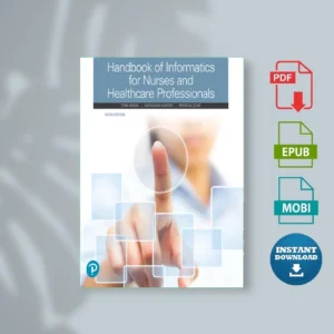 Handbook of Informatics for Nurses and Healthcare Pronals Toni Hebda & Kathleen Hunter & Patricia Czar [Ebook Epub Pdf ]