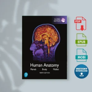 Human Anatomy, Global Edition, 9 e Elaine N. Marieb, Patricia M. Brady, Jon B. Mallatt [Ebook Epub Pdf ]