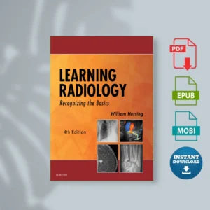 Learning Radiology Recognizing the Basics (William Herring MD FACR) [Ebook Epub Pdf ]