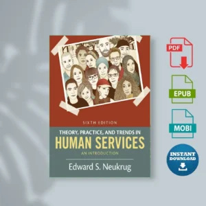 Theory, Practice, and Trends in Human Services An Introduction Edward S. Neukrug [Ebook Epub Pdf ]