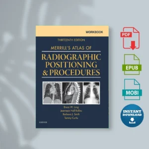 Workbook for Merrill’s Atlas of Radiographic Positioning and Procedures Bruce W [Ebook Epub Pdf ]